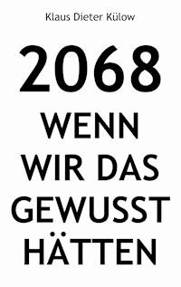 2068 - Klaus Dieter Külow - E-Book