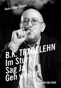 B. K. TRAGELEHN - Hans-Dieter Schütt - E-Book