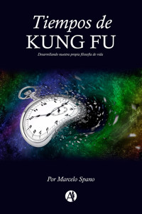 Tiempos de Kung Fu - Marcelo Spano - E-Book