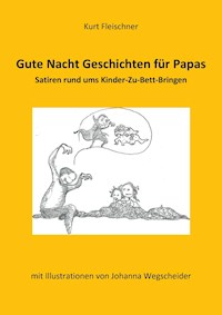 Gute Nacht Geschichten für Papas - Kurt Fleischner - E-Book
