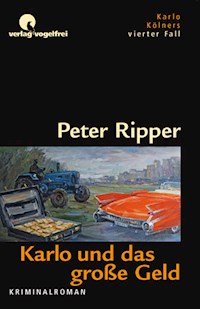 Karlo und das große Geld - Peter Ripper - E-Book