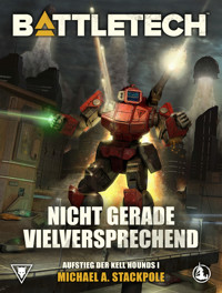 BattleTech - Nicht gerade vielversprechend - Michael A. Stackpole - E-Book