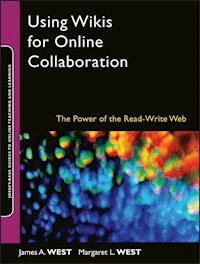 Using Wikis for Online Collaboration - James A. West - E-Book