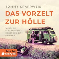 Das Vorzelt zur Hölle - Wie ich die Familienurlaube meiner Kindheit überlebte - Tommy Krappweis - Hörbuch