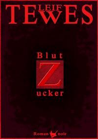 Blutzucker - Leif Tewes - E-Book