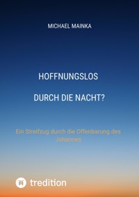Hoffnungslos durch die Nacht? - Michael Mainka - E-Book