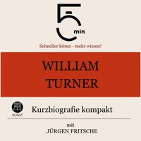 William Turner: Kurzbiografie kompakt - 5 Minuten - Hörbuch