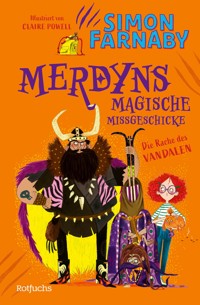 Merdyns magische Missgeschicke - Die Rache des Vandalen - Simon Farnaby - E-Book