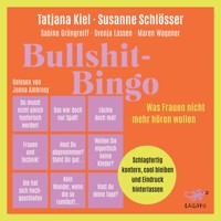 Bullshit-Bingo – Was Frauen nicht mehr hören wollen - Tatjana Kiel - Hörbuch