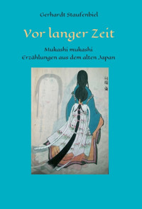 Vor langer Zeit - Mukashi mukashi - Gerhardt Staufenbiel - E-Book