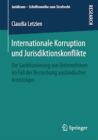 Internationale Korruption und Jurisdiktionskonflikte - Claudia Letzien - E-Book
