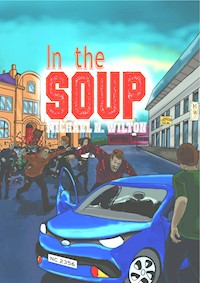 In The Soup - Michael N. Wilton - E-Book