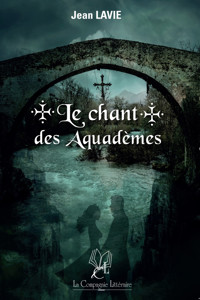 Le chant des Aquadèmes - Jean Lavie - E-Book