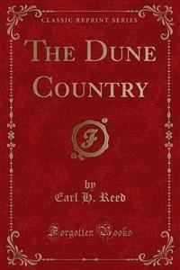 The Dune Country - Earl H. Reed - E-Book