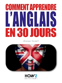 Comment Apprendre l’Anglais en 30 Jours - Giovanni Sordelli - E-Book