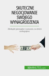 Skuteczne negocjowanie swojego wynagrodzenia - Isabelle Aussant - E-Book