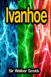 Ivanhoe - Sir Walter Scott - E-Book