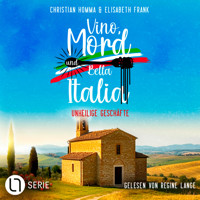 Unheilige Geschäfte - Vino, Mord und Bella Italia!, Folge 8 (Ungekürzt) - Christian Homma - Hörbuch