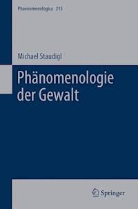 Phänomenologie der Gewalt - Michael Staudigl - E-Book