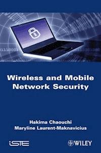 Wireless and Mobile Network Security - H. Chaouchi - E-Book
