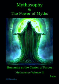 Mythasophy and The Power of Myths - Rado - E-Book