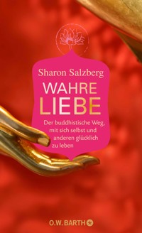 Wahre Liebe - Sharon Salzberg - E-Book