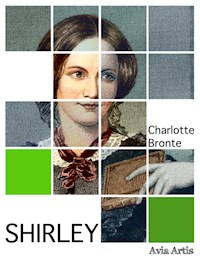 Shirley - Charlotte Bronte - E-Book