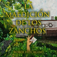 La maldición de los Zanchos - Rober H. L. Cagiao - Hörbuch