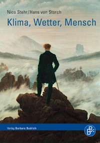 Klima, Wetter, Mensch - Nico Stehr - E-Book