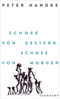 Schnee von gestern, Schnee von morgen - Peter Handke - E-Book