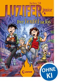 Luzifer junior (Band 4) - Der Teufel ist los - Jochen Till - E-Book