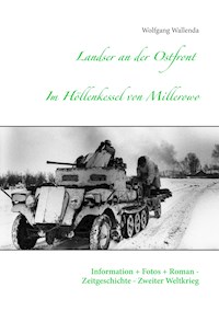 Landser an der Ostfront - Im Höllenkessel von Millerowo - Wolfgang Wallenda - E-Book