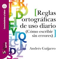 GuíaBurros: Reglas ortográficas de uso diario - Andrés Guijarro - Hörbuch