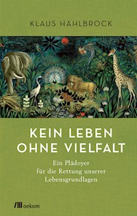 Kein Leben ohne Vielfalt - Klaus Hahlbrock - E-Book