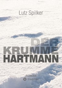Der krumme Hartmann - Lutz Spilker - E-Book