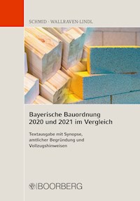Bayerische Bauordnung 2020 und 2021 im Vergleich - Johannes Schmid - E-Book