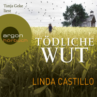 Tödliche Wut - Kate Burkholder ermittelt, Band 4 (Gekürzte Fassung) - Linda Castillo - Hörbuch