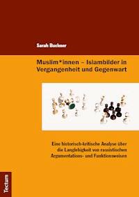 Muslim*innen - Islambilder in Vergangenheit und Gegenwart - Sarah Buchner - E-Book