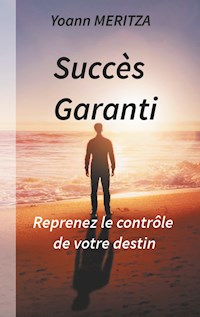 Succès Garanti - Yoann Meritza - E-Book