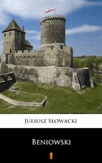 Beniowski - Juliusz Słowacki - E-Book