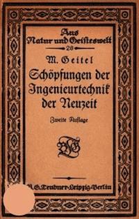 Schöpfungen der Ingenieurtechnik der Neuzeit - Geitel, Max - kostenlos E-Book