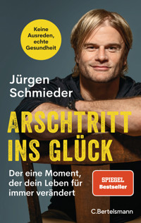 Arschtritt ins Glück - Jürgen Schmieder - E-Book