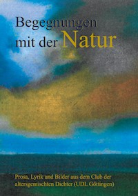 Begegnungen mit der Natur - Ruth Finckh - E-Book