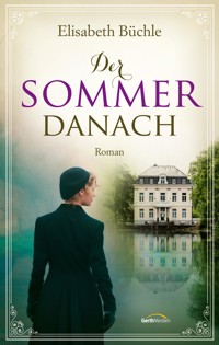 Der Sommer danach - Elisabeth Büchle - E-Book