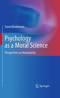 Psychology as a Moral Science - Svend Brinkmann - E-Book