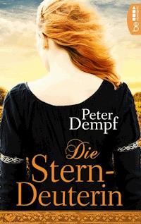 Die Sterndeuterin - Peter Dempf - E-Book