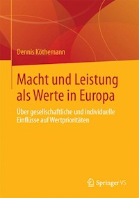 Macht und Leistung als Werte in Europa - Dennis Köthemann - E-Book
