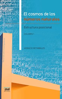 El cosmos de los números naturales - Horacio Retamales - E-Book