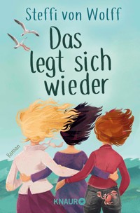 Das legt sich wieder - Steffi Wolff - E-Book