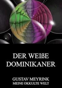 Der weiße Dominikaner - Gustav Meyrink - E-Book